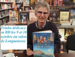 dédicace par Trinka de la BD, le Pas-de-Calais, une terre d'histoire les 9 et 10 octobre 2021 au salon du livre de Longuenesse