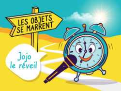 Podcast les objets se marrent, Jojo le réveil