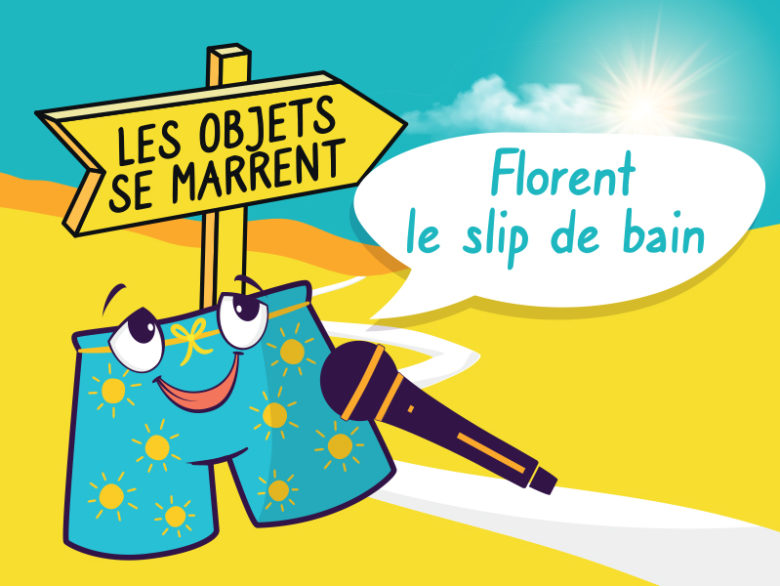 Podcast les objets se marrent, Florent un slip de bain