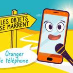 Podcast les objets se marrent, Oranger le smartphone