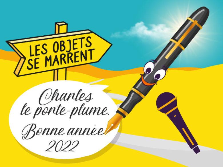 podcast les objets se marrent, Charles le porte-plume