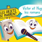 podcast les objets se marrent, Victor et Hugo deux romans