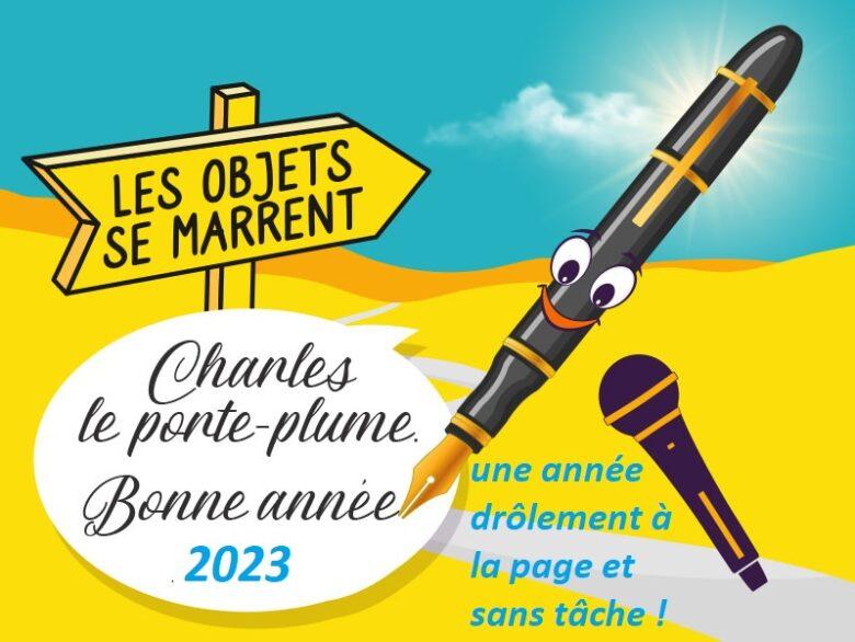 Podcast drolatique avec Charles de Porte Plume qui souhaite ses voeux pour 2023