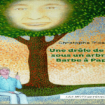 couverture du livre : Une drôle de vie sous un arbre à papa